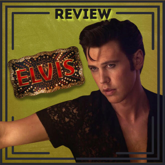 'Elvis' Is A Moving And Comprehensive Biopic - But I Don't Think I Need To See It Twice